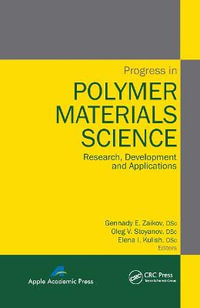 Progress in Polymer Materials Science : Research, Development and Applications - Gennady E. Zaikov