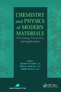 Chemistry and Physics of Modern Materials : Processing, Production and Applications - Jimsher N. Aneli