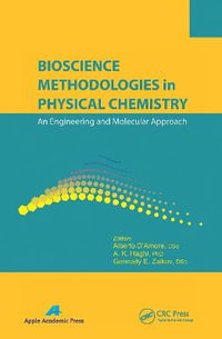 Bioscience Methodologies in Physical Chemistry : An Engineering and Molecular Approach - Alberto D'Amore