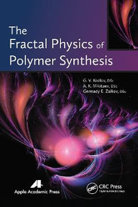 The Fractal Physics of Polymer Synthesis - G. V. Kozlov