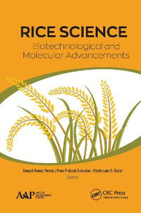 Rice Science : Biotechnological and Molecular Advancements - Deepak Kumar Verma