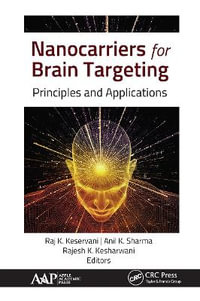 Nanocarriers for Brain Targeting : Principles and Applications - Raj K. Keservani