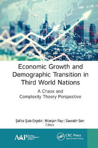 Economic Growth and Demographic Transition in Third World Nations : A Chaos and Complexity Theory Perspective - Å?efika Å?ule ErÃ§etin