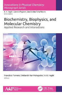 Biochemistry, Biophysics, and Molecular Chemistry : Applied Research and Interactions - Francisco Torrens