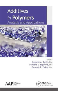 Additives in Polymers : Analysis and Applications - Alexandr A. Berlin