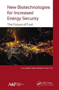 New Biotechnologies for Increased Energy Security : The Future of Fuel - Juan Carlos Serrano-Ruiz