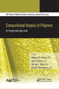 Compositional Analysis of Polymers : An Engineering Approach - Aleksandr M. Kochnev