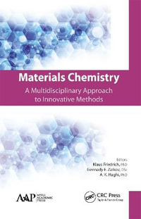 Materials Chemistry : A Multidisciplinary Approach to Innovative Methods - Klaus Friedrich