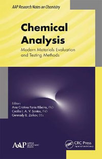 Chemical Analysis : Modern Materials Evaluation and Testing Methods - Ana C. F. Ribeiro