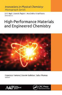 High-Performance Materials and Engineered Chemistry : Innovations in Physical Chemistry - Francisco Torrens