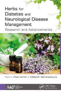 Herbs for Diabetes and Neurological Disease Management : Research and Advancements - Vikas Kumar