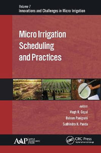 Micro Irrigation Scheduling and Practices : Innovations and Challenges in Micro Irrigation - Megh R. Goyal