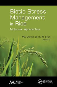 Biotic Stress Management in Rice : Molecular Approaches - Md. Shamim