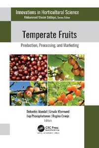 Temperate Fruits : Production, Processing, and Marketing - Debashis Mandal