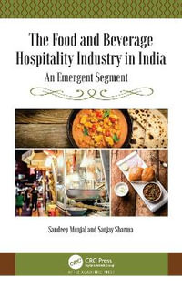 The Food and Beverage Hospitality Industry in India : An Emergent Segment - Sandeep Munjal