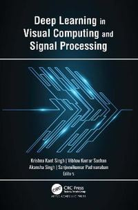 Deep Learning in Visual Computing and Signal Processing - Krishna Kant Singh