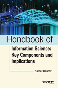 Handbook of Information Science : Key Components and Implications - Kumar Gaurav