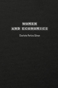 Women and Economics - Charlotte Perkins Gilman