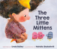 The Three Little Mittens - Linda Bailey