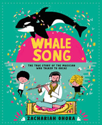 Whalesong : The True Story of the Musician Who Talked to Orcas - Zachariah Ohora