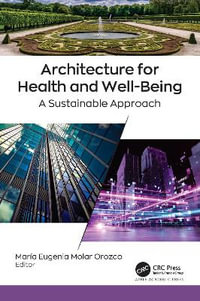 Architecture for Health and Well-Being : A Sustainable Approach - MarÃ­a Eugenia Molar Orozco