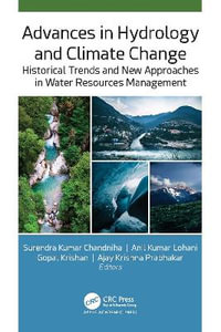 Advances in Hydrology and Climate Change : Historical Trends and New Approaches in Water Resources Management - Ajay Krishna Prabhakar