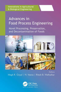 Advances in Food Process Engineering : Novel Processing, Preservation, and Decontamination of Foods - Megh R. Goyal