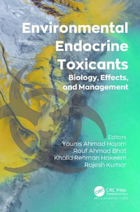 Environmental Endocrine Toxicants : Biology, Effects, and Management - Younis Ahmad Hajam