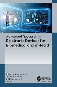 Advanced Research in Electronic Devices for Biomedical and mHealth - Rajesh Kumar Kesharwani