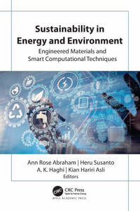 Sustainability in Energy and Environment : Engineered Materials and Smart Computational Techniques - Ann Rose Abraham