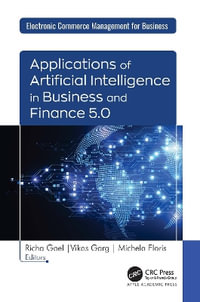 Applications of Artificial Intelligence in Business and Finance 5.0 - Richa Goel