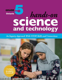 Hands-On Science and Technology for Ontario, Grade 5 : An Inquiry Approach With STEM Skills and Connections - Jennifer E. Lawson