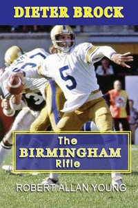 Dieter Brock - The Birmingham Rifle - Robert Allan Young