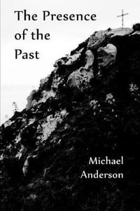 The presence of the past - Michael Anderson