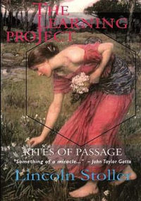 The Learning Project : Rites of Passage - Lincoln Stoller