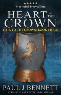 Heart of the Crown : Heir to the Crown - Paul J Bennett