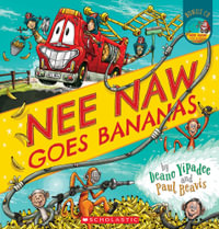 Nee Naw Goes Bananas : Nee Naw - Deano Yipadee