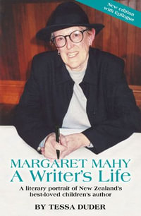 Margaret Mahy : A Writer's Life - Tessa Duder
