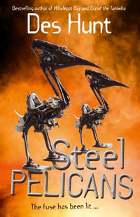 Steel Pelicans - Des Hunt