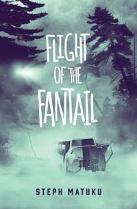 Flight of the Fantail - Steph Matuku