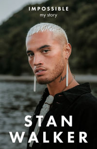 Impossible : My Story - Stan Walker