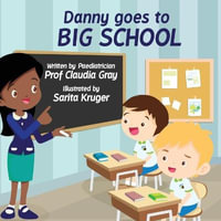 Danny Goes to Big School - Claudia Gray