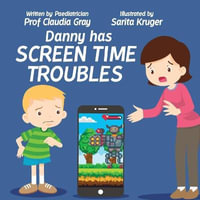 Danny Has Screen Time Troubles - Claudia Gray