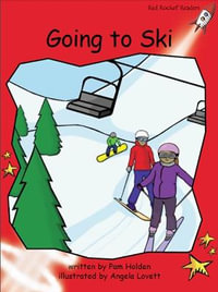 Red Rocket Readers : Early Level 1 Fiction Set C: Going to Ski (Reading Level 4/F &P Level D) - Pam Holden