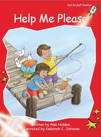 Red Rocket Readers : Early Level 1 Fiction Set C: Help Me Please (Reading Level 3/F &P Level C) - Pam Holden