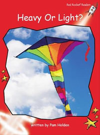 Red Rocket Readers : Early Level 1 Non-Fiction Set C: Heavy Or Light? - Pam Holden