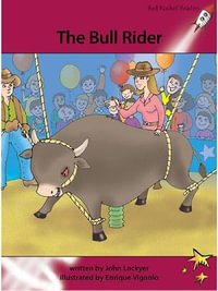 Red Rocket Readers : Advanced Fluency 3 Fiction Set A: The Bull Rider (Reading Level 27/F &P Level O) - John Lockyer