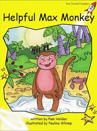 Red Rocket Readers : Early Level 2 Fiction Set C: Helpful Max Monkey (Reading Level 8/F &P Level E) - Pam Holden