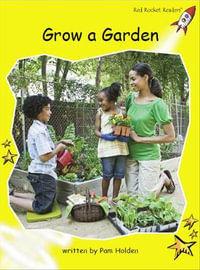 Red Rocket Readers : Early Level 2 Non-Fiction Set C: Grow a Garden - Pam Holden