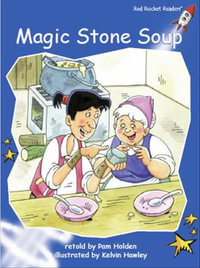 Red Rocket Readers : Early Level 3 Fiction Set C: Magic Stone Soup (Reading Level 11/F &P Level G) - Pam Holden